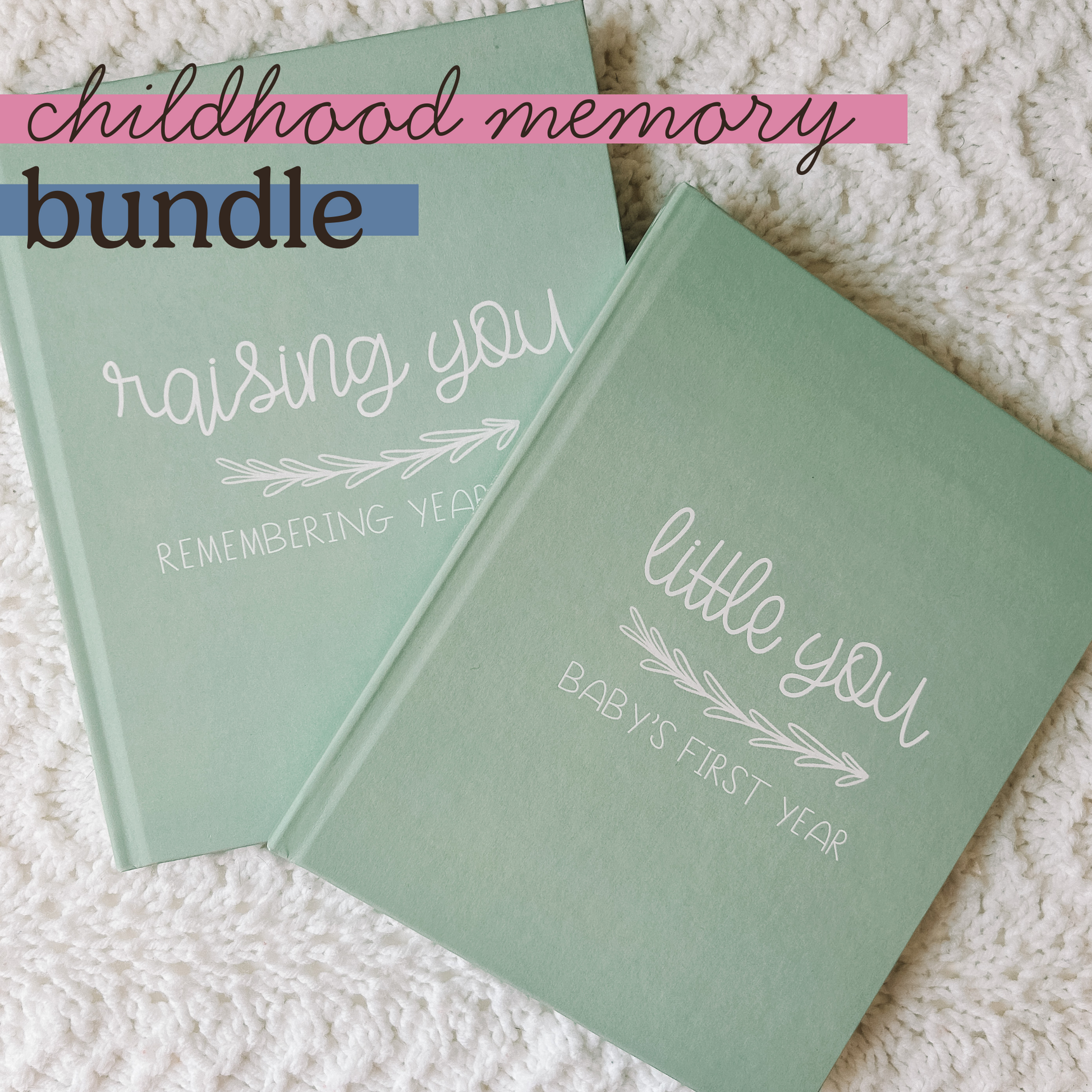Childhood memory bundle includes Raising You Remembering Years 1-18 and Little You Baby's First Year.